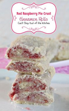 raspberry pie crust cinnamon rolls are stacked on top of each other in front of a pink and white sign