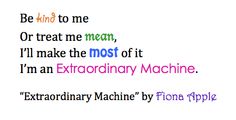 the words are written in different colors and font on a white background that says, be kind to me or treat me mean, i'll'll'll make the most of it i'm