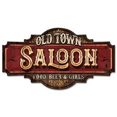 an old town saloon sign is shown