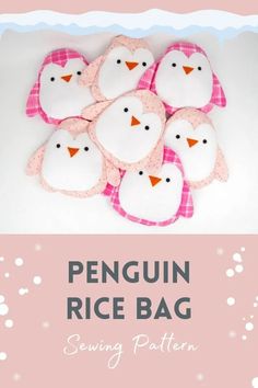 the penguin rice bag sewing pattern is featured in this image with text overlaying it