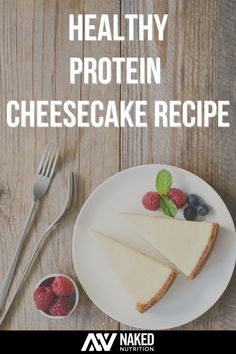 healthy protein cheesecake recipe on a plate with berries and raspberries next to it