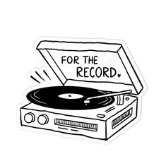 For The Record Sticker Patrick Tattoo, Record Sticker, Lovely Wallpapers, For The Record, Notebook Ideas, Nice Nails, Music Stickers, Tattoo Flash Art