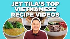 a man is smiling in front of two bowls of food and the words jet tila's top vietnamese recipe videos