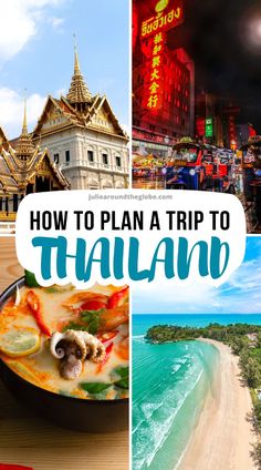 there is a collage of pictures with the words how to plan a trip to thailand