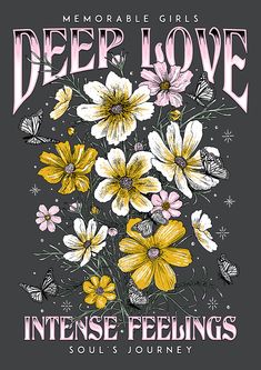 the poster for deep love intense feelings soul's journey, featuring flowers and butterflies