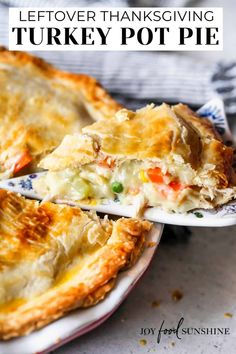 a turkey pot pie on a plate with the words, leftover thanksgiving turkey pot pie