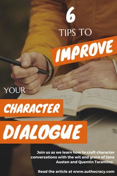 someone is writing on an open book with the title 6 tips to improve character dialogie