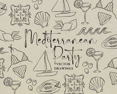 a drawing of different types of items on a piece of paper with the words mediterranean party