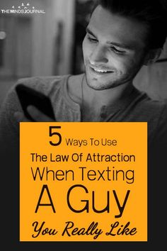 5 Ways To Use The Law Of Attraction When Texting A Guy You Really Like Texting A Guy, Guy Tips, Dating A Younger Man, Stylish Quote, Done Trying, Make Him Chase You, Understanding Men, Minds Journal, Make Him Miss You