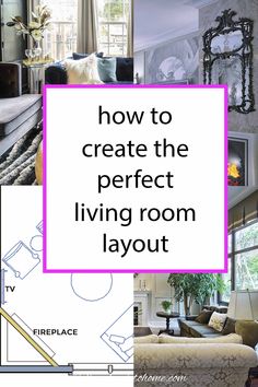 living room layout with text overlaying how to create the perfect living room layout