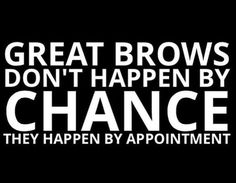 Keep this into consideration! Eyebrows are the most important feature on the face Eyebrow Quotes, Brow Quotes, Competition Makeup, Bad Eyebrows, Waxing Tips, Hd Brows, Brow Stylist, Salon Quotes