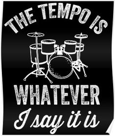 the tempest is whatever i say it's drums t shirt poster with white lettering on black