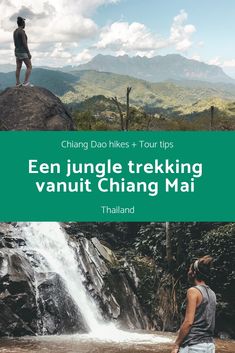 a man standing on top of a large rock next to a waterfall with the words een jungle trekking vanuit ching mai