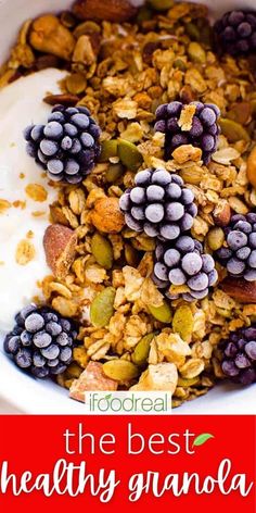 granola in a bowl with blueberries and grapes on top, text reads the best healthy granola