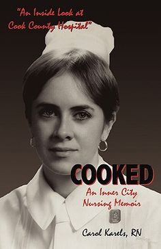 the cover of cooked an iron city nursing manual