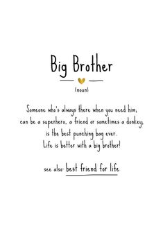 a poem written in black and white with the words'big brother'on it