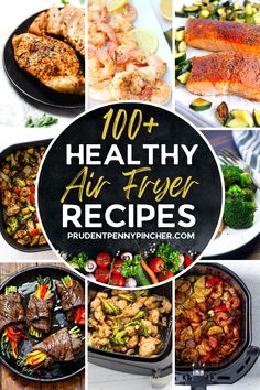 the top ten healthy air fryer recipes are shown in this collage with text overlay