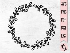 a wreath frame with flowers and leaves in black ink on a white wooden background, next to a pink ribbon that says svg png dxf files