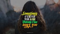 Better Alone, Image Quotes