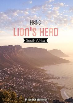 the view from lion's head in south africa with text overlay reading hiking lion's head