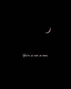 two crescents are seen in the dark sky with words written below them that read you're here, we are moon