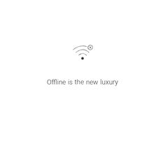 the text offline is the new luxury