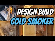 the design build cold smoker is shown in three different pictures, including an open door and