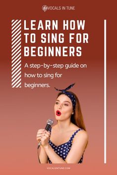 a woman singing into a microphone with the words learn how to sing for beginners