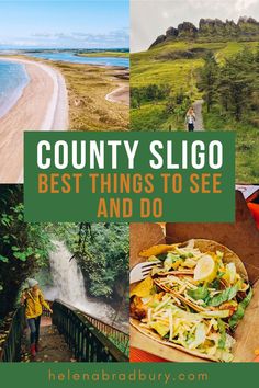 a collage of photos with the title country sligo best things to see and do