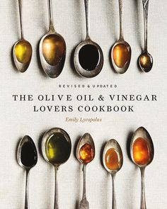 Book - Olive Oil and Vinegar Lover's Cookbook - FORD + ELM Herb De Provence, Flavored Olive Oil, Vinegar And Honey, White Balsamic Vinegar, Olive Oil And Vinegar, Infused Olive Oil, Herbs De Provence, Olive Oils, Infused Oils