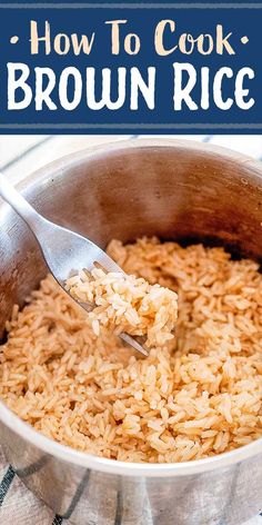 how to cook brown rice in a pot with a ladle on the side and text overlay that reads, how to cook brown rice