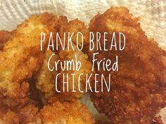 some fried food is sitting on a paper towel with the words panko bread crumb fried chicken