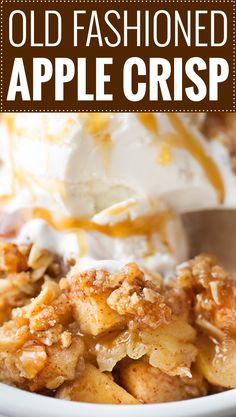 an old fashioned apple crisp with ice cream