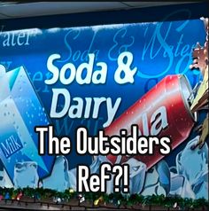 an advertisement for soda and dairy on the side of a building with text that reads, soda & dairy the outsides ref?