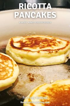 three pancakes cooking in a pan with the title ricotta pancakes easy and delicious for easy recipe