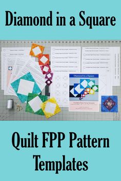 the quilt pattern is laid out and ready to be sewn on with text overlay that reads, diamond in a square quilt ppp pattern templates