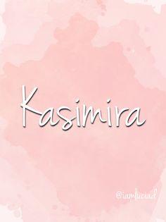 the word kasimira written in white on a light pink watercolor background