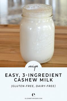 a mason jar filled with homemade easy 3 ingredient cashew milk