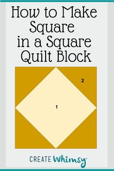 an image of how to make square in a square quilt block with text overlay