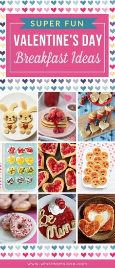 valentine's day breakfast ideas with the title super fun valentine's day breakfast ideas