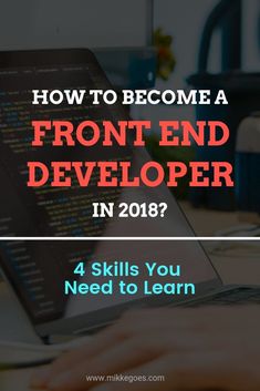 a person typing on a laptop with the text how to become a front end developer in 2013?