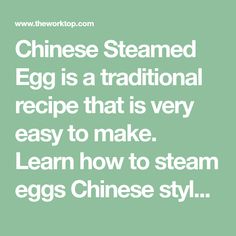 an egg is a traditional recipe that is very easy to make learn how to steam eggs chinese style