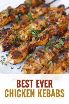 grilled chicken kebabs on a white plate with text overlay that reads best ever chicken kebabs