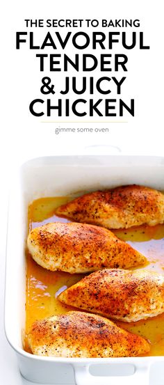 the secret to baking flavorful tender and juicy chicken by gimmie some oven