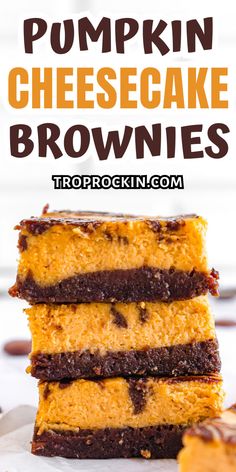 pumpkin cheesecake brownies stacked on top of each other with the title in the middle