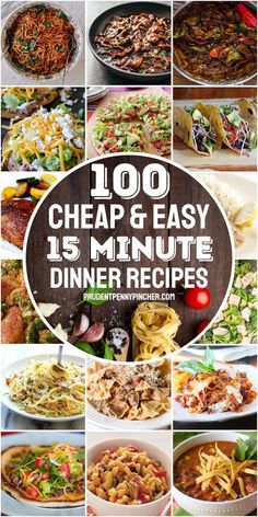 a collage of images with the words 100 cheap and easy dinner recipes on it