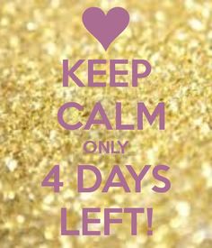 the words keep calm only 4 days left are shown in purple and pink on a gold glitter background