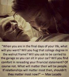 two people laying in bed with the caption when you are in the final days of your life, what will you want?