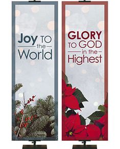 two banners with the words joy to the world and glory to the highest