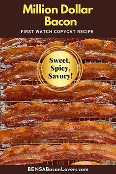 bacon on a grill with the words, sweet spicy savory written below it